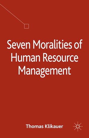 Téléchargez le livre :  Seven Moralities of Human Resource Management
