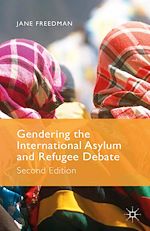 Télécharger le livre :  Gendering the International Asylum and Refugee Debate