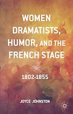 Télécharger le livre :  Women Dramatists, Humor, and the French Stage