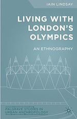 Télécharger le livre :  Living with London's Olympics