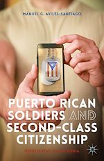 Télécharger le livre :  Puerto Rican Soldiers and Second-Class Citizenship