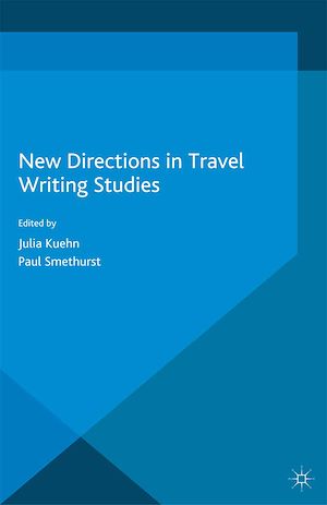 Téléchargez le livre :  New Directions in Travel Writing Studies