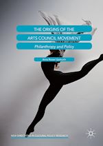Télécharger le livre :  The Origins of the Arts Council Movement