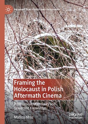 Téléchargez le livre :  Framing the Holocaust in Polish Aftermath Cinema