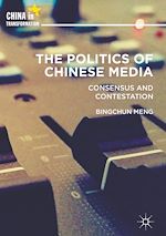 Télécharger le livre :  The Politics of Chinese Media