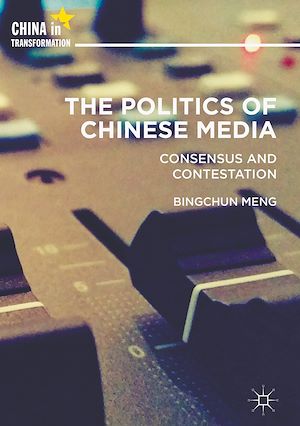 Téléchargez le livre :  The Politics of Chinese Media