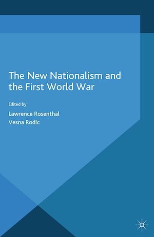 Téléchargez le livre :  The New Nationalism and the First World War
