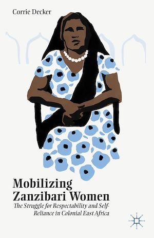 Téléchargez le livre :  Mobilizing Zanzibari Women