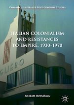 Télécharger le livre :  Italian Colonialism and Resistances to Empire, 1930-1970