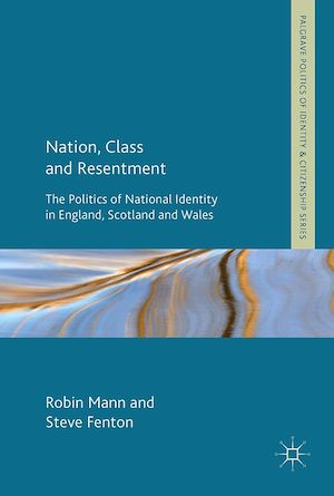 Téléchargez le livre :  Nation, Class and Resentment