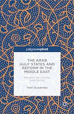 Télécharger le livre :  The Arab Gulf States and Reform in the Middle East