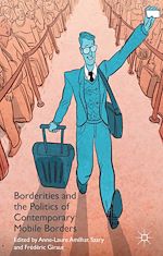 Télécharger le livre :  Borderities and the Politics of Contemporary Mobile Borders