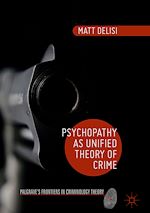 Télécharger le livre :  Psychopathy as Unified Theory of Crime