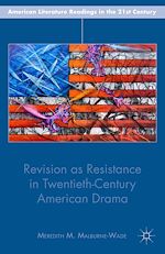 Download this eBook Revision as Resistance in Twentieth-Century American Drama