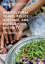 Télécharger le livre :  Agricultural Trade, Policy Reforms, and Global Food Security