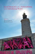 Télécharger le livre :  Local Memories in a Nationalizing and Globalizing World