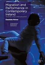Télécharger le livre :  Migration and Performance in Contemporary Ireland