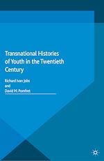 Télécharger le livre :  Transnational Histories of Youth in the Twentieth Century