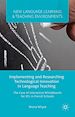 Télécharger le livre :  Implementing and Researching Technological Innovation in Language Teaching