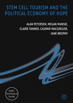 Téléchargez le livre :  Stem Cell Tourism and the Political Economy of Hope