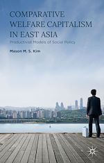 Télécharger le livre :  Comparative Welfare Capitalism in East Asia