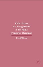 Télécharger le livre :  Klein, Sartre and Imagination in the Films of Ingmar Bergman