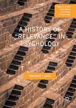 Télécharger le livre :  A History of “Relevance” in Psychology