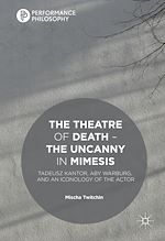Télécharger le livre :  The Theatre of Death – The Uncanny in Mimesis
