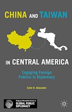 Télécharger le livre :  China and Taiwan in Central America