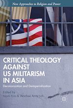 Télécharger le livre :  Critical Theology against US Militarism in Asia