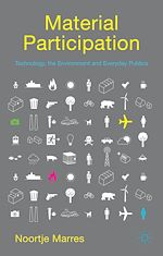 Télécharger le livre :  Material Participation: Technology, the Environment and Everyday Publics