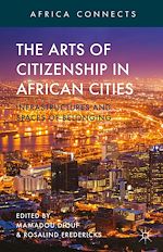Télécharger le livre :  The Arts of Citizenship in African Cities