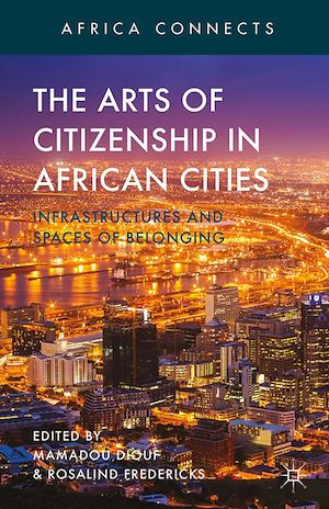 Téléchargez le livre :  The Arts of Citizenship in African Cities