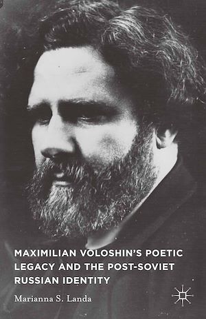 Téléchargez le livre :  Maximilian Voloshin's Poetic Legacy and the Post-Soviet Russian Identity