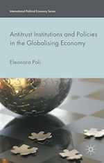 Télécharger le livre :  Antitrust Institutions and Policies in the Globalising Economy