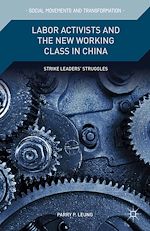 Télécharger le livre :  Labor Activists and the New Working Class in China