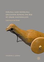 Télécharger le livre :  Formal and Informal Education during the Rise of Greek Nationalism