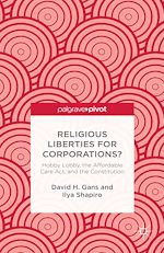 Télécharger le livre :  Religious Liberties for Corporations?