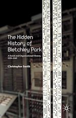 Télécharger le livre :  The Hidden History of Bletchley Park