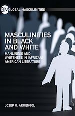 Télécharger le livre :  Masculinities in Black and White