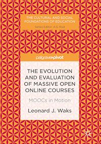 Téléchargez le livre :  The Evolution and Evaluation of Massive Open Online Courses