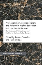 Télécharger le livre :  Professionalism, Managerialism and Reform in Higher Education and the Health Services