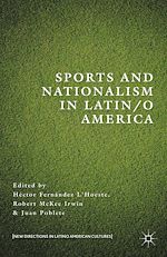 Télécharger le livre :  Sports and Nationalism in Latin / o America