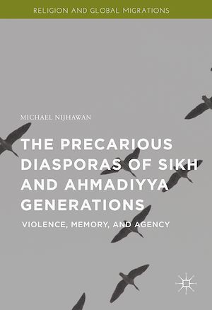 Téléchargez le livre :  The Precarious Diasporas of Sikh and Ahmadiyya Generations