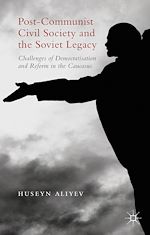 Télécharger le livre :  Post-Communist Civil Society and the Soviet Legacy