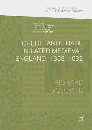 Téléchargez le livre :  Credit and Trade in Later Medieval England, 1353-1532