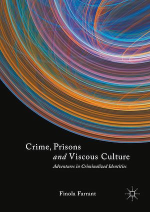 Téléchargez le livre :  Crime, Prisons and Viscous Culture
