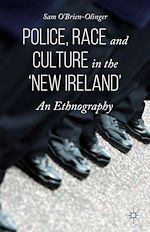 Télécharger le livre :  Police, Race and Culture in the 'new Ireland'
