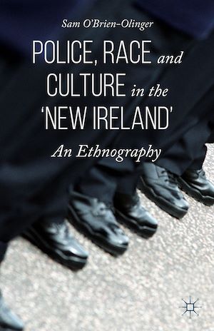 Téléchargez le livre :  Police, Race and Culture in the 'new Ireland'
