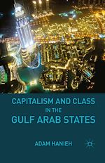Télécharger le livre :  Capitalism and Class in the Gulf Arab States